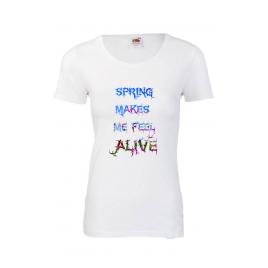 Tricou dama personalizat Fruit of the loom alb Spring makes me feel alive 2XL