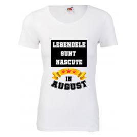 Tricou dama mesaj Legendele sunt nascute in August alb 2XL
