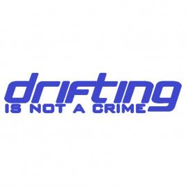 Sticker auto ''drifting is not a crime'', albastru