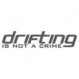 Sticker auto ''drifting is not a crime'', gri