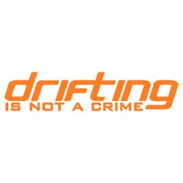 Sticker auto ''drifting is not a crime'', portocaliu