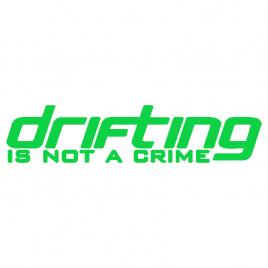 Sticker auto ''drifting is not a crime'', verde