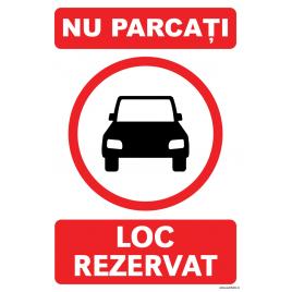 Indicator parcare, nu parcati, loc rezervat, 20x30 cm, placuta pvc